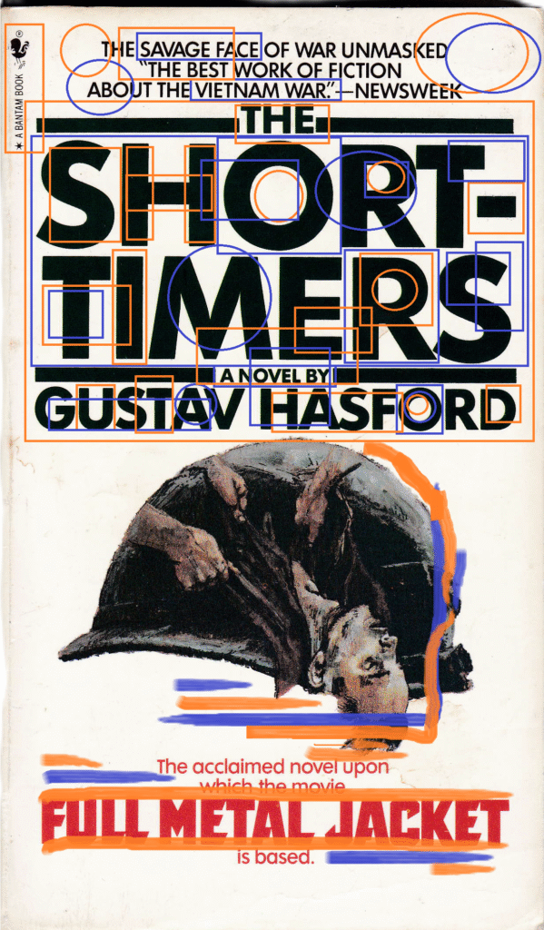 The Short-Timers - A Novel by Gustav Hasford (1979)